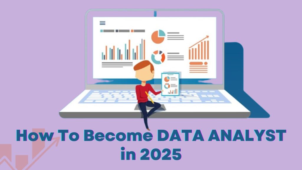 how to become data analyst 2025