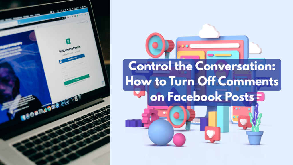 How to Turn Off Comments on Facebook Post