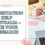 Dissertation Help Australia – Ace Your Research
