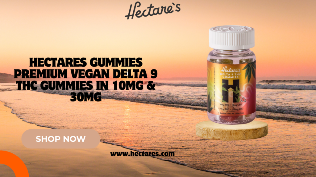 Hectares Gummies