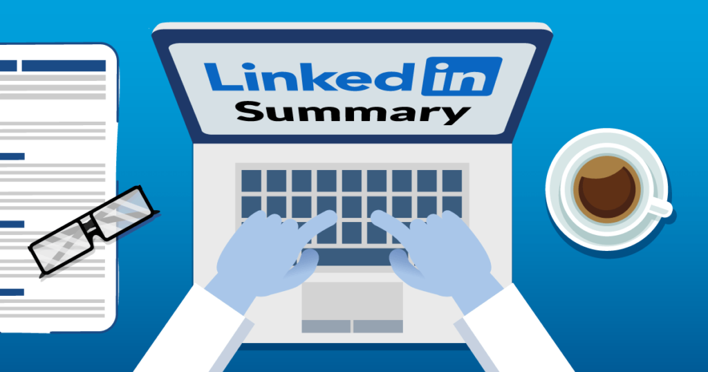 How to Write a Powerful LinkedIn Summary to Attract Employers