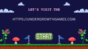 HttpsUndergrowthgames.Com
