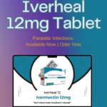 Say Goodbye to Infections: The Healing Power of Iverheal 12mg Tablet