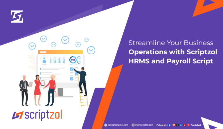 Scriptzol HRMS, Payroll software, HR automation, Best HR software, HRMS benefits, Improve business efficiency, Why choose Scriptzol HRMS, Best HRMS for small businesses, Simplify HR tasks, Key features of Scriptzol HRMS