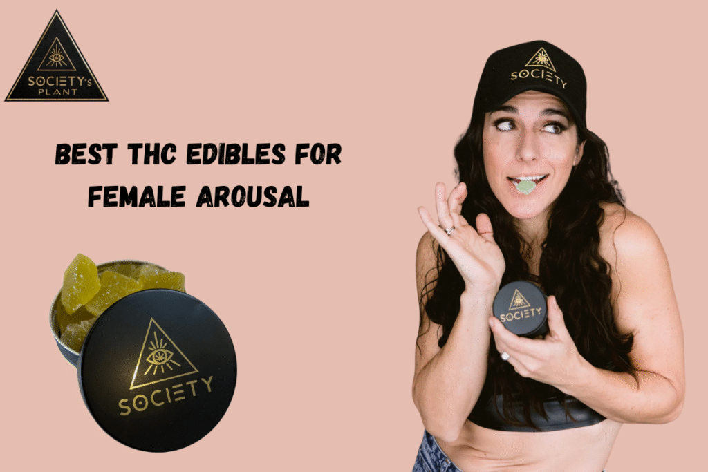 Best THC Edibles for Female Arousal