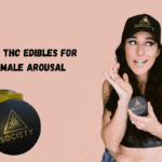 Best THC Edibles for Female Arousal