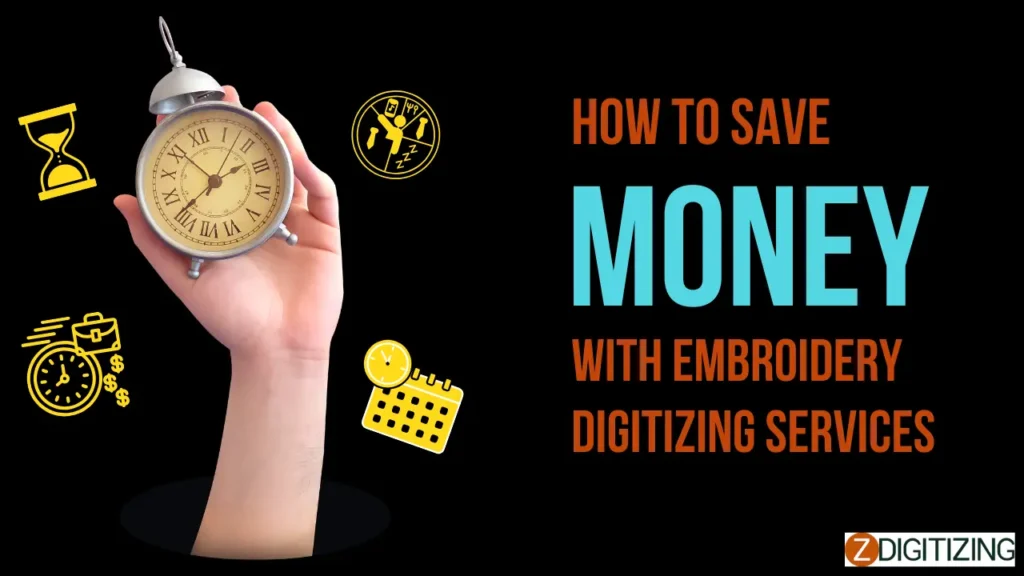 How to Save Money with Embroidery Digitizing Services