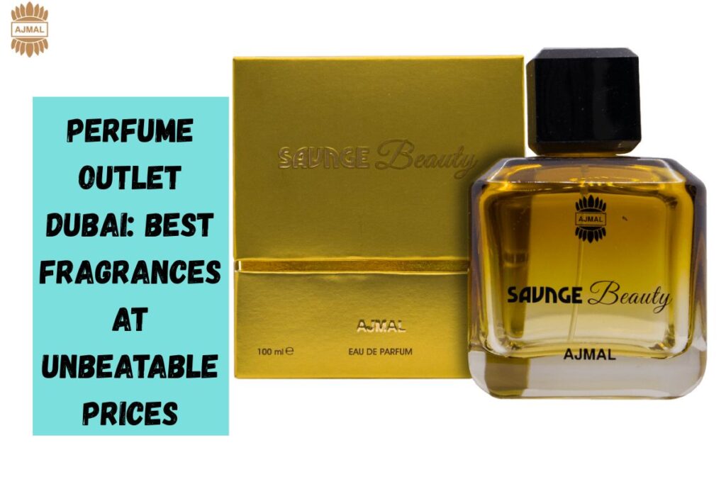 Perfume Outlet Dubai: Best Fragrances at Unbeatable Prices