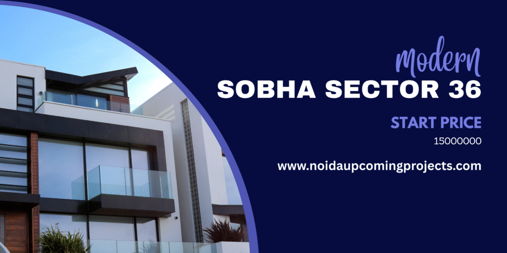 Sobha Sector 36