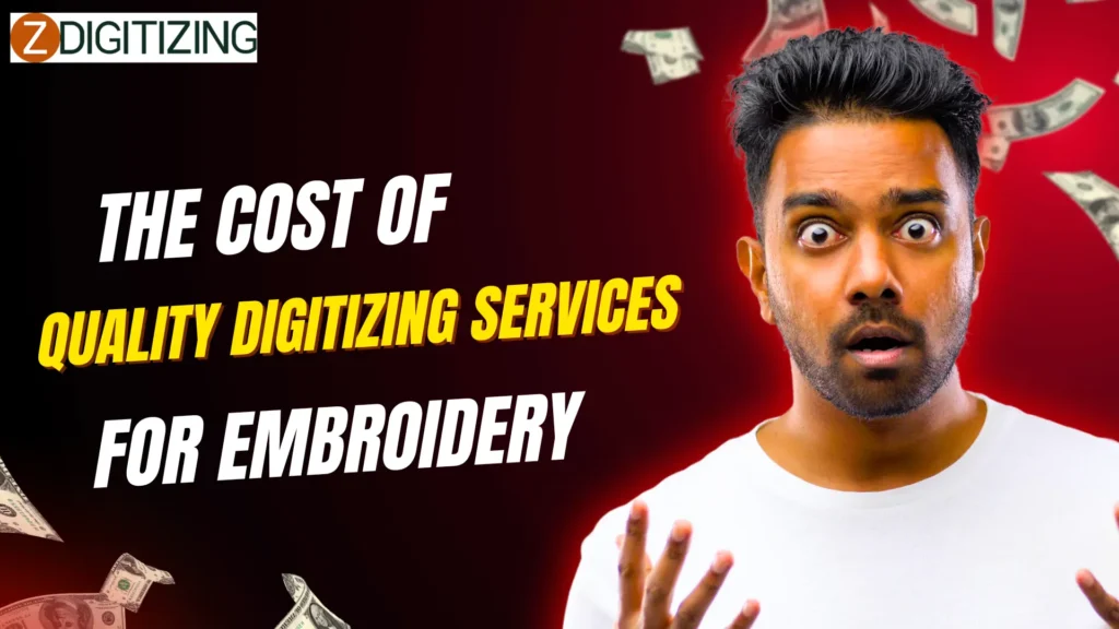 The Cost of Quality Digitizing Services for Embroidery