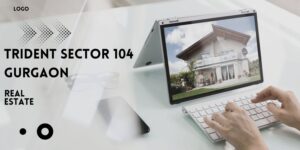 Trident Sector 104 Gurgaon