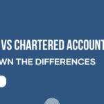 Accountants vs Chartered Accountants Breaking Down The Differences