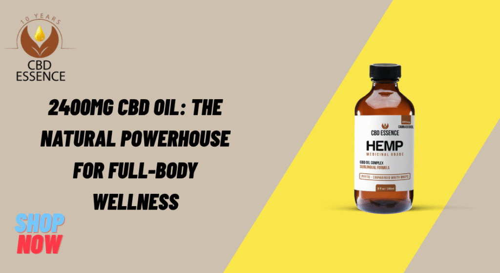2400MG CBD Oil