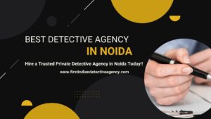 Best Matrimonial Detective Agency in Noida
