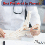 Best Podiatrist in Phoenix