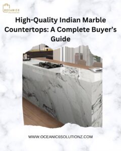 High-Quality Indian Marble Countertops A Complete Buyer’s Guide