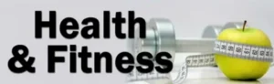 health & fitness