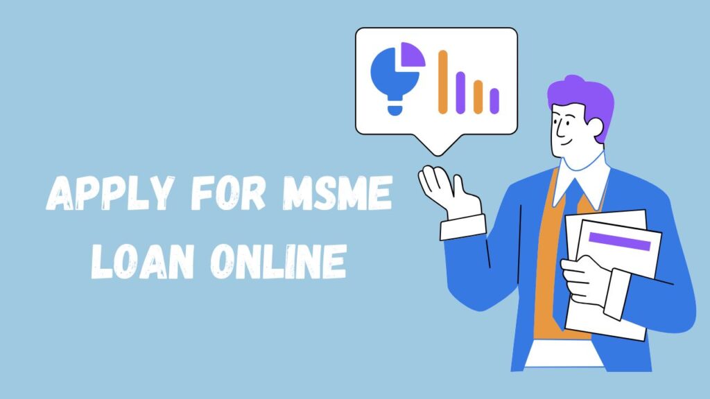 How to Apply MSME Loan Online
