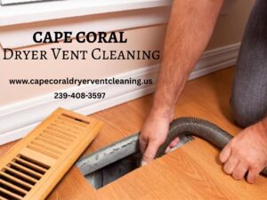 Cape Coral Dryer Vent Cleaning