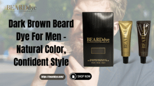 Dark Brown Beard Dye For Men
