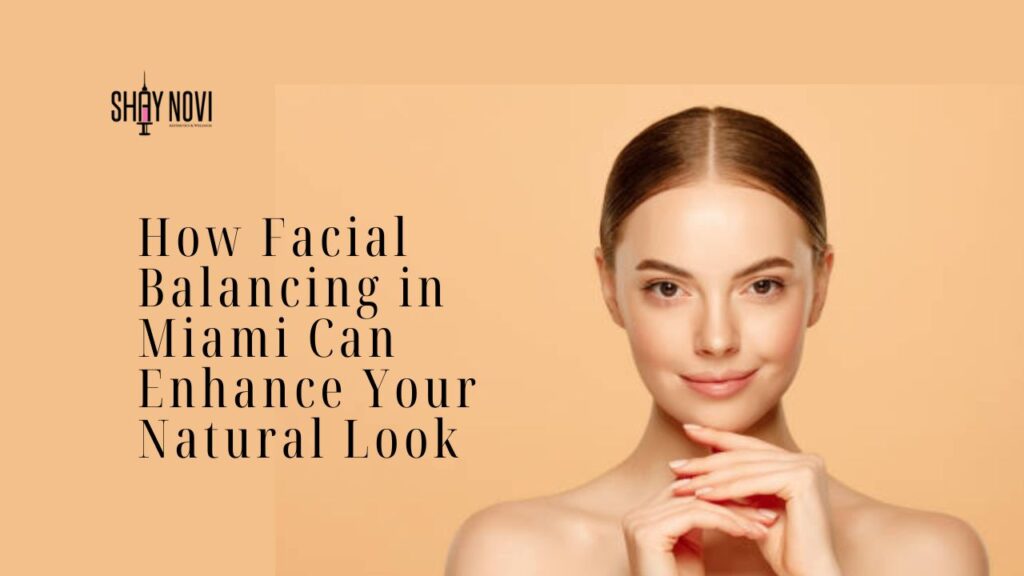 facial balancing miami