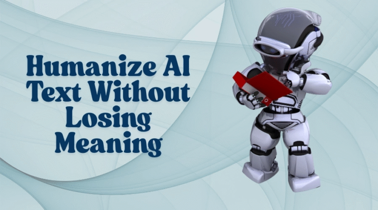 Humanize_AI_Text_Without_Losing_Meaning_or_Style (1)