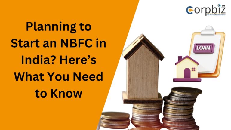 Planning to Start an NBFC in India Here’s What You Need to Know - CorpBiz