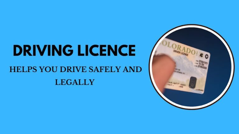 Driving Licence Helps You Drive Safely and Legally
