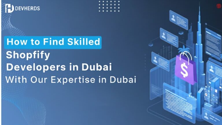 How to Find Skilled Shopify Developers in Dubai