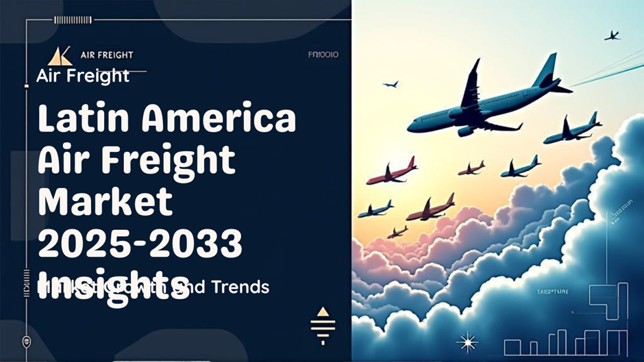 Latin America Air Freight Market