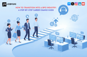 How to Transition into a BPO Industry: A Step-by-Step Career Change Guide